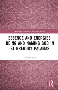 bokomslag Essence and Energies: Being and Naming God in St Gregory Palamas