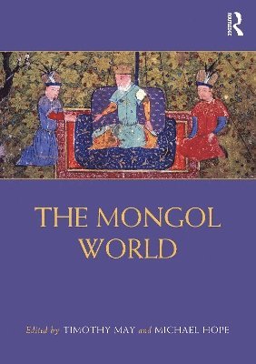 Timothy May, Michael Hope, USA) May, Timothy (University of North Georgia, South Korea) Hope, Michael (Yonsei University - Mongol World, Häftad