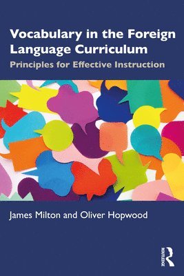 James Milton, Oliver Hopwood, UK) Milton, James (Swansea University, UK) Hopwood, Oliver (Westminster School - Vocabulary in the Foreign Language Curriculum, Häftad