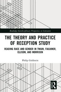 bokomslag The Theory and Practice of Reception Study
