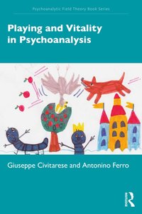 bokomslag Playing and Vitality in Psychoanalysis