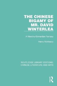 bokomslag The Chinese Bigamy of Mr. David Winterlea