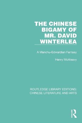 bokomslag The Chinese Bigamy of Mr. David Winterlea