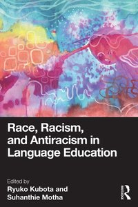 bokomslag Race, Racism, and Antiracism in Language Education