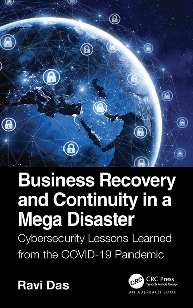 Ravi Das - Business Recovery and Continuity in a Mega Disaster, Inbunden