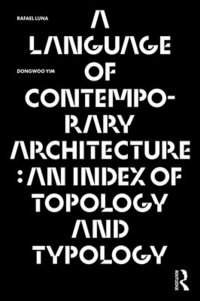 bokomslag A Language of Contemporary Architecture