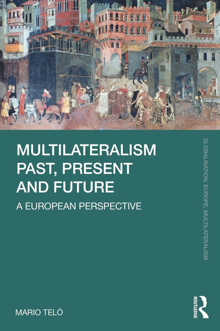 Multilateralism Past, Present and Future 1