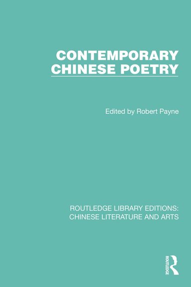 Robert Payne - Contemporary Chinese Poetry, Häftad