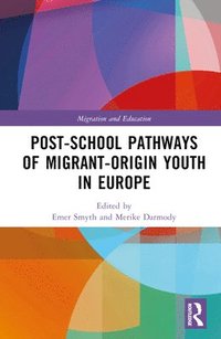 bokomslag Post-school Pathways of Migrant-Origin Youth in Europe