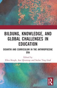 bokomslag Bildung, Knowledge, and Global Challenges in Education