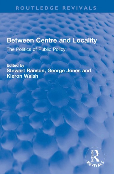 Stewart Ranson, George Jones, Kieron Walsh - Between Centre and Locality, Häftad