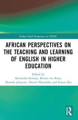 African Perspectives on the Teaching and Learning of English in Higher Education 1