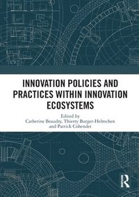 bokomslag Innovation Policies and Practices within Innovation Ecosyste