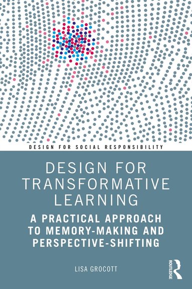 Lisa Grocott - Design for Transformative Learning, Häftad