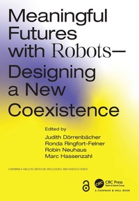 bokomslag Meaningful Futures with Robots