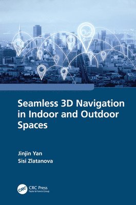 Seamless 3D Navigation in Indoor and Outdoor Spaces 1