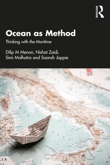 Dilip M Menon, Nishat Zaidi, Simi Malhotra, Saarah Jappie - Ocean as Method, Häftad