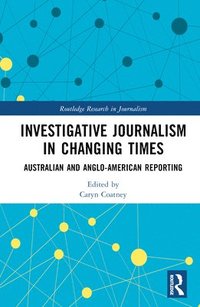 bokomslag Investigative Journalism in Changing Times