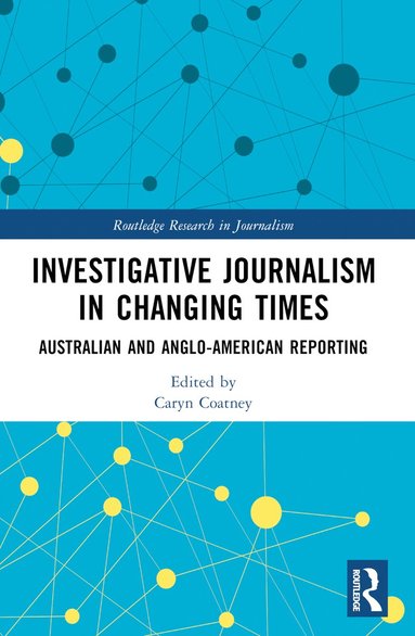 bokomslag Investigative Journalism in Changing Times