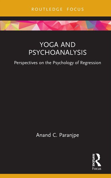 Anand C. Paranjpe - Yoga and Psychoanalysis, Häftad