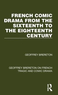 bokomslag French Comic Drama from the Sixteenth to the Eighteenth Century