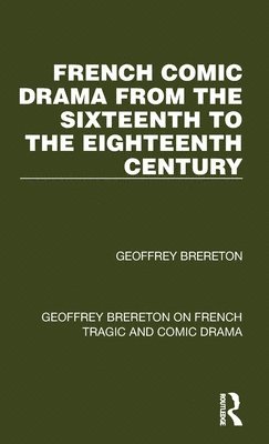 French Comic Drama from the Sixteenth to the Eighteenth Century 1