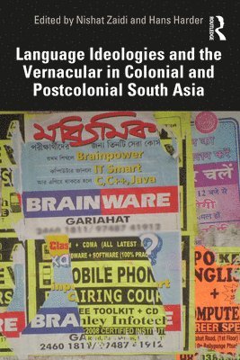 Nishat Zaidi, Hans Harder, India) Zaidi, Nishat (Jamia Millia Islamia, New Delhi, Hans (Heidelberg University) Harder - Language Ideologies and the Vernacular in Colonial and Postcolonial South Asia, Häftad