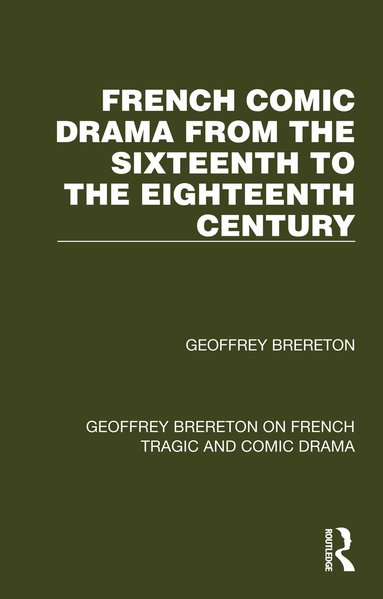 bokomslag French Comic Drama from the Sixteenth to the Eighteenth Century