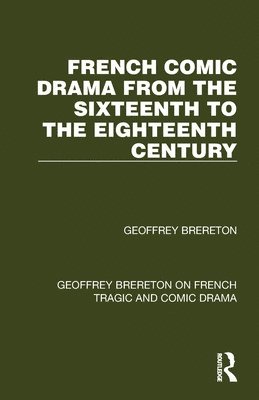 French Comic Drama from the Sixteenth to the Eighteenth Century 1