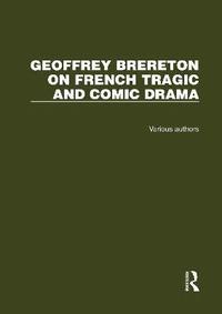 bokomslag Geoffrey Brereton on French Tragic and Comic Drama