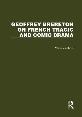 Geoffrey Brereton on French Tragic and Comic Drama 1