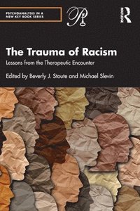 bokomslag The Trauma of Racism