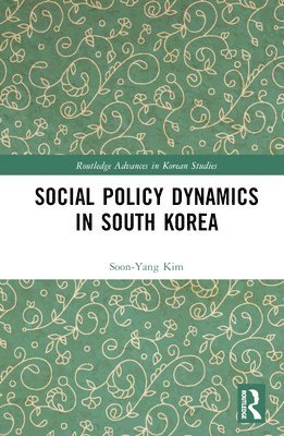 bokomslag Social Policy Dynamics in South Korea