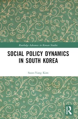 bokomslag Social Policy Dynamics in South Korea