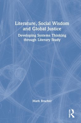 bokomslag Literature, Social Wisdom, and Global Justice