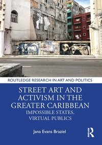 bokomslag Street Art and Activism in the Greater Caribbean