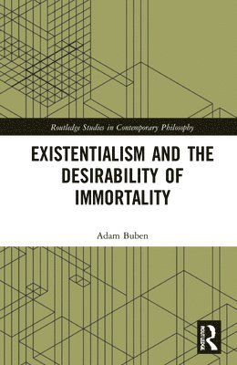 Existentialism and the Desirability of Immortality 1