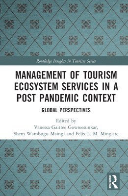 Management of Tourism Ecosystem Services in a Post Pandemic Context 1