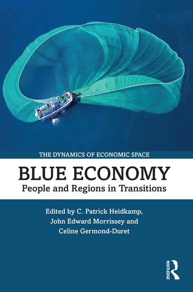 C. Patrick Heidkamp, John Edward Morrissey, Celine Germond Duret - Blue Economy, Häftad