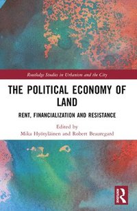 bokomslag The Political Economy of Land