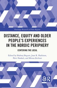 bokomslag Distance, Equity and Older People's Experiences in the Nordic Periphery