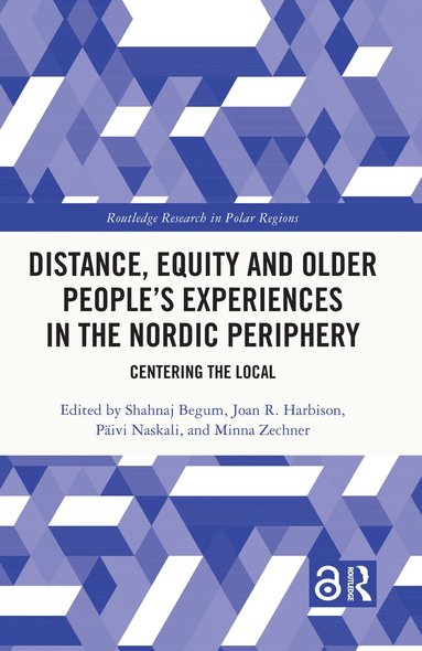 bokomslag Distance, Equity and Older People's Experiences in the Nordic Periphery