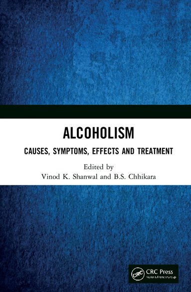 Vinod K. Shanwal, B.S. Chhikara - Alcoholism, Inbunden