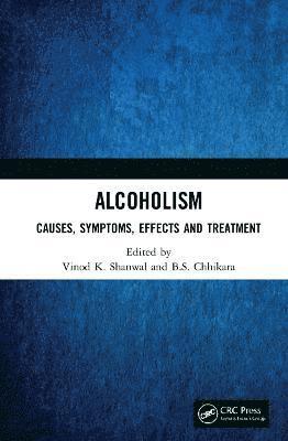 Vinod K. Shanwal, B.S. Chhikara - Alcoholism, Inbunden