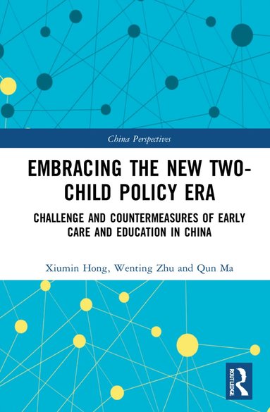 Xiumin Hong, Wenting Zhu, Qun Ma - Embracing the New Two-Child Policy Era, Inbunden