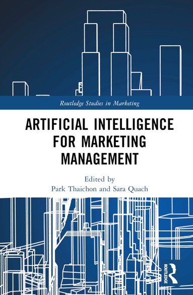 Park Thaichon, Sara Quach - Artificial Intelligence for Marketing Management, Inbunden