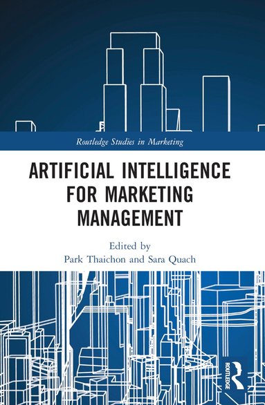 Park Thaichon, Sara Quach - Artificial Intelligence for Marketing Management, Häftad