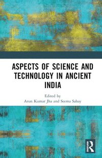 bokomslag Aspects of Science and Technology in Ancient India