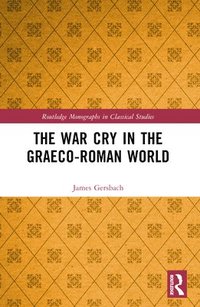 bokomslag The War Cry in the Graeco-Roman World