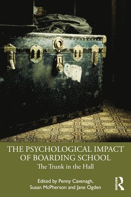 bokomslag The Psychological Impact of Boarding School